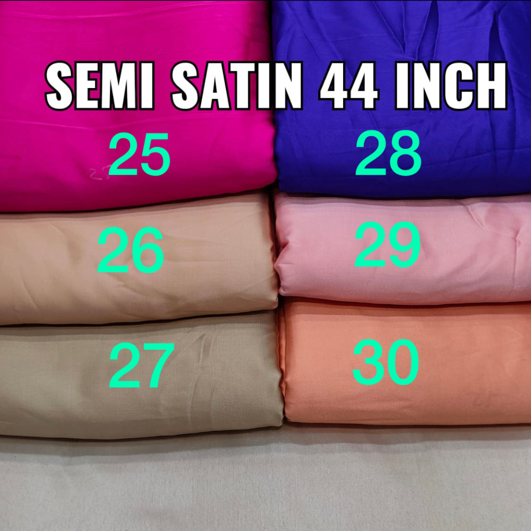 Plain soft satin coloured , Width : 44"